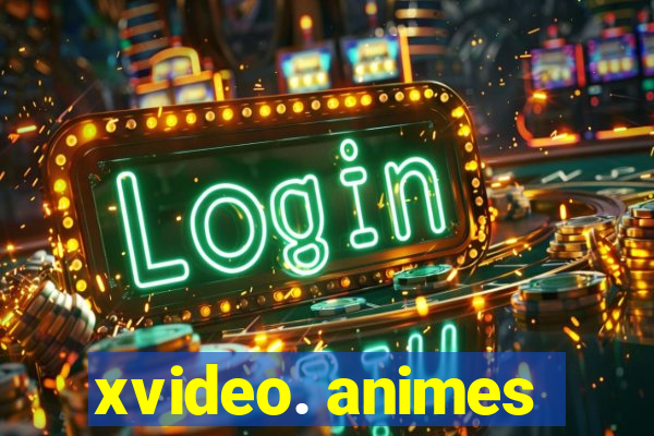 xvideo. animes